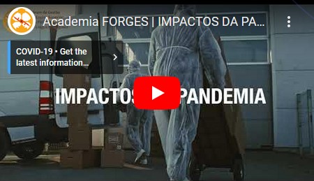 Academia FORGES | IMPACTOS DA PANDEMIA